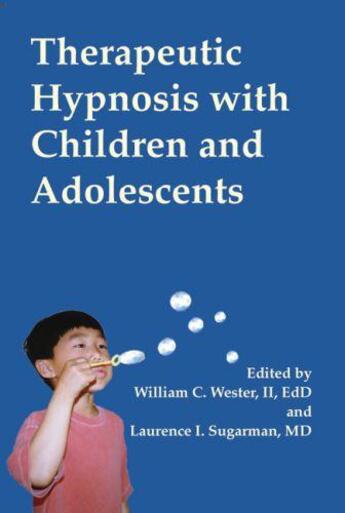 Couverture du livre « Therapeutic Hypnosis with Children and Adolescents » de Sugarman Laurence aux éditions Crown House Digital