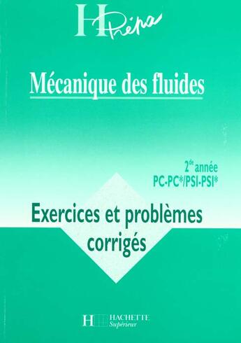 Couverture du livre « Mecanique Des Fluides Pc Psi Deuxieme Annee ; Problemes Et Exercices Corriges » de Jean-Marie Brebec aux éditions Hachette Education