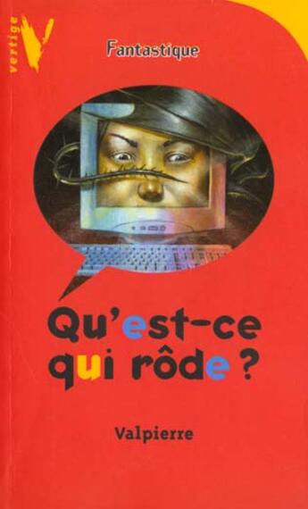 Couverture du livre « Qu'est-ce qui rôde ? » de Valpierre aux éditions Le Livre De Poche Jeunesse