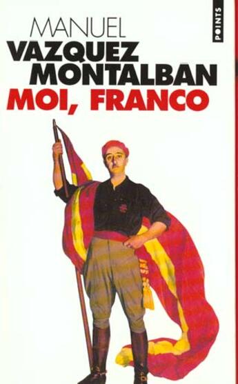 Couverture du livre « Moi, franco » de Vazquez Montalban M. aux éditions Points