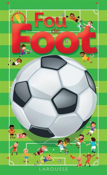 Couverture du livre « Fou de foot » de Valentin Verthe et Alain Boyer aux éditions Larousse