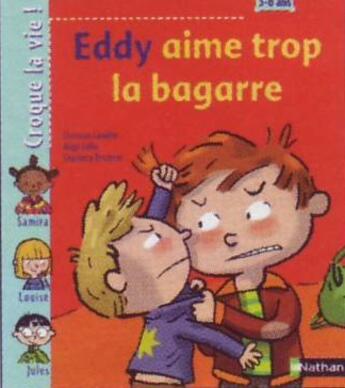 Couverture du livre « Eddy aime trop la bagarre » de Charlotte Roederer et Regis Faller et Christian Lambin aux éditions Nathan