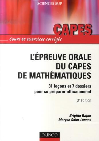 Couverture du livre « L'épreuve orale du capès de mathématiques (3e édition) » de Brigitte Bajou aux éditions Dunod