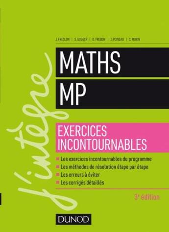 Couverture du livre « Maths ; les exercices incontournables MP (3e édition) » de Julien Freslon aux éditions Dunod