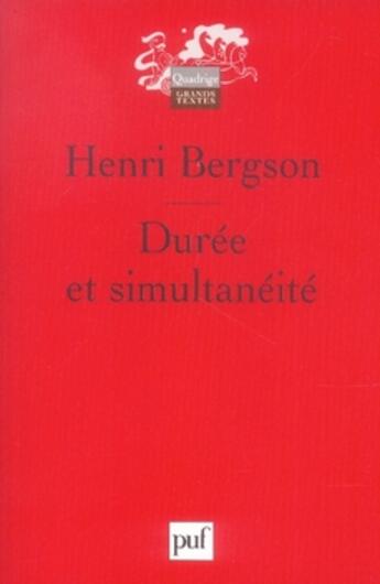 Couverture du livre « Durée et simultanéité ; à propos de la théorie d'einstein » de Henri Bergson aux éditions Puf