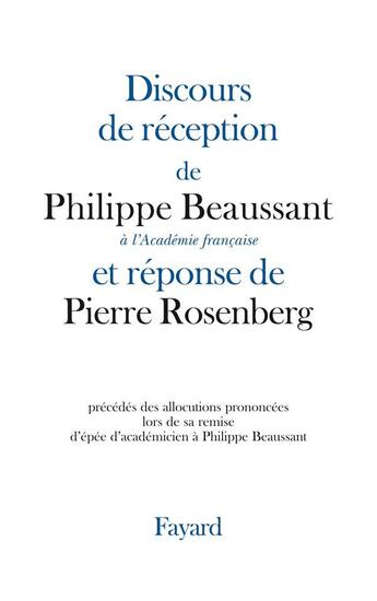 Couverture du livre « Discours de réception à l'Académie française et réponse de Pierre Rosenberg » de Philippe Beaussant aux éditions Fayard