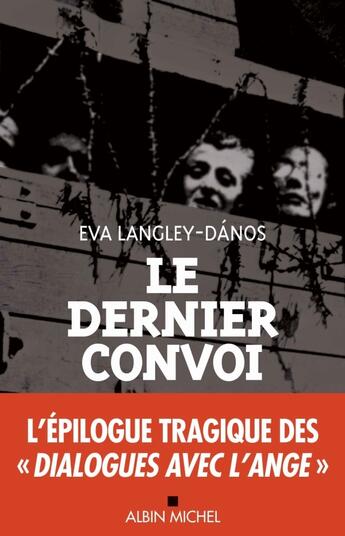 Couverture du livre « Le dernier convoi » de Eva Langley-Danos aux éditions Albin Michel