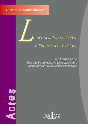 Couverture du livre « La négociation collective à l'heure des révisions » de Georges Borenfreund aux éditions Dalloz