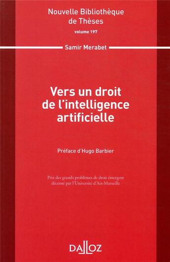 Couverture du livre « Vers un droit de l'intelligence artificielle » de Samir Merabet aux éditions Dalloz