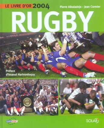 Couverture du livre « Le Livre D'Or Du Rugby 2004 » de Pierre Albaladejo et Jean Cormier aux éditions Solar