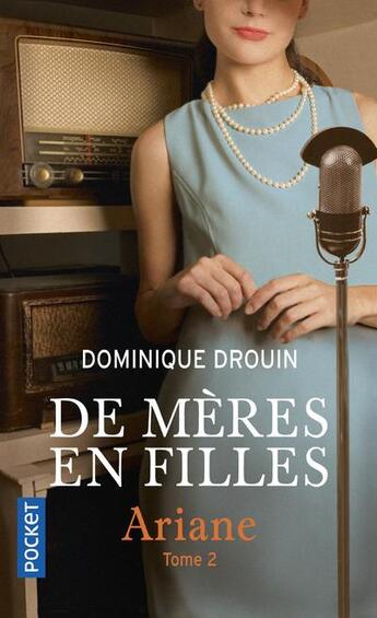 Couverture du livre « De mères en filles Tome 2 : Ariane » de Dominique Drouin aux éditions Pocket