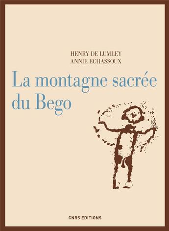 Couverture du livre « La montagne sacrée du Bégo » de Henry De Lumley aux éditions Cnrs