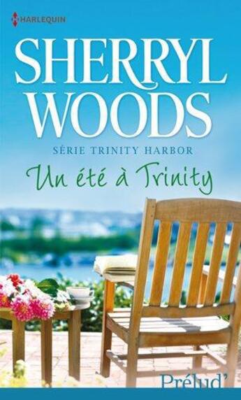 Couverture du livre « Un été à Trinity » de Sherryl Woods aux éditions Harlequin