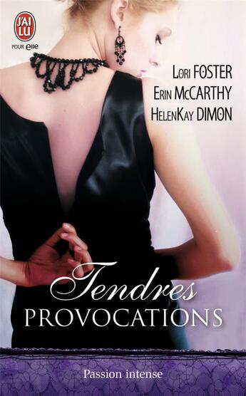 Couverture du livre « Tendres provocations » de Mccarthy Erin et Lori Foster et Helenkay Dimon aux éditions J'ai Lu