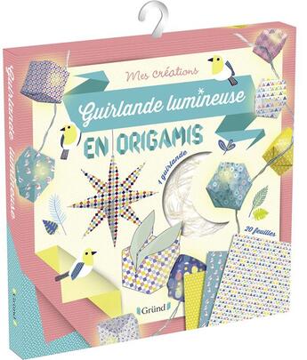 Couverture du livre « Guirlande lumineuse en origamis » de  aux éditions Grund