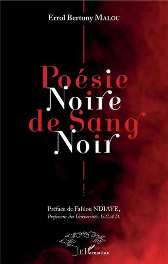 Couverture du livre « Poésie noire de sansg noir » de Errol Bertony Malou aux éditions L'harmattan