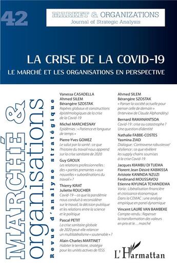 Couverture du livre « La crise de la covid-19 - vol42 - le marche et les organisations en perspective » de  aux éditions L'harmattan