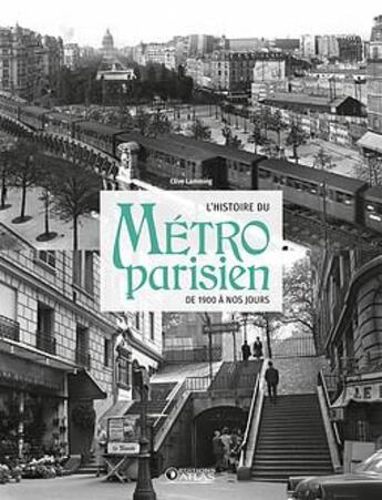 Couverture du livre « L'histoire du métro parisien ; de 1900 à nos jours » de Lamming aux éditions Atlas