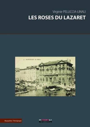 Couverture du livre « Les roses du lazaret » de Virginie Pelliccia-Linali aux éditions Reverbere