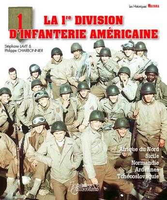 Couverture du livre « La première division d'infanterie américaine » de Philippe Charbonnier et Stephane Lavit aux éditions Histoire Et Collections