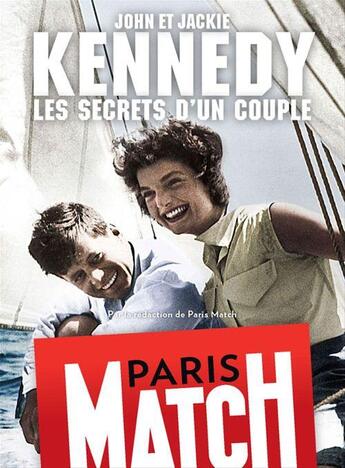Couverture du livre « John et Jackie Kennedy, les secrets d'un couple » de Paris Match aux éditions Filipacchi