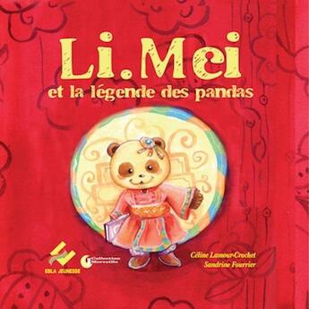 Couverture du livre « Li.mei et la legende des pandas » de Lamour-Fourrier aux éditions Ebla