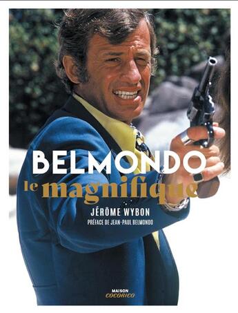 Couverture du livre « Belmondo, le magnifique » de Jerome Wybon aux éditions Huginn & Muninn