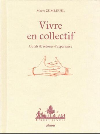 Couverture du livre « Vivre en collectif : outils et retours d'expérience » de Maeva Zumbiehl et Anne Jamati aux éditions Eugen Ulmer