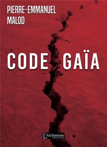 Couverture du livre « Code Gaïa » de Pierre-Emmanuel Malod aux éditions L'alchimiste