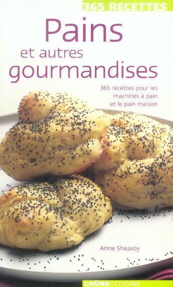 Couverture du livre « Pains et autres gourmandises » de Sheasby Anne aux éditions Grund