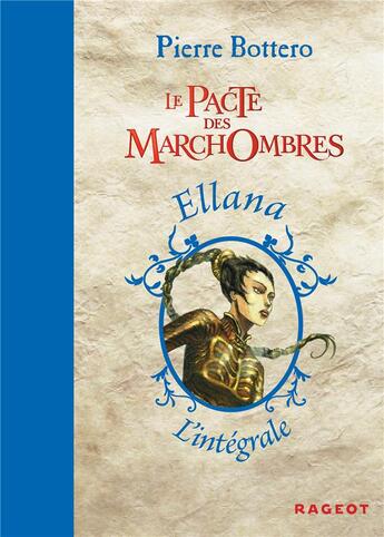 Couverture du livre « Le pacte des Marchombres : Intégrale t.1 à t.3 » de Pierre Bottero aux éditions Rageot