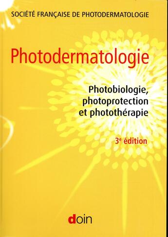 Couverture du livre « Photodermatologie ; hotobiologie, photoprotection et photothérapie (3e édition) » de Jean-Louis Schmutz aux éditions Doin