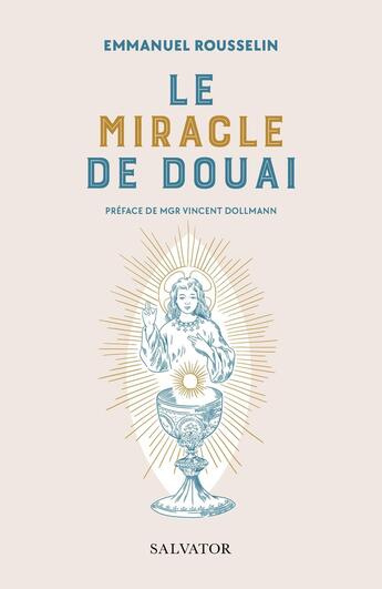 Couverture du livre « Le miracle de Douai » de Rousselin Emmanuel aux éditions Salvator