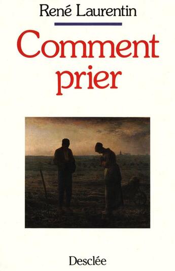 Couverture du livre « Comment prier » de René Laurentin aux éditions Mame