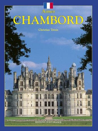 Couverture du livre « Aimer chambord » de Christian Trezin aux éditions Ouest France