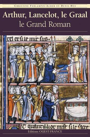 Couverture du livre « Arthur, Lancelot, le Graal » de Ferlampin-Acher-Hue aux éditions Ouest France