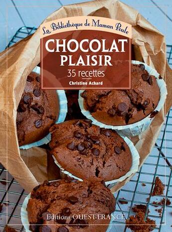 Couverture du livre « Chocolat plaisir » de Christine Achard aux éditions Ouest France