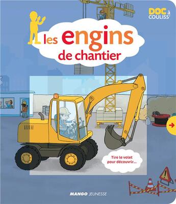 Couverture du livre « Les engins de chantier » de Solene Bouton et Martin Desbat aux éditions Mango