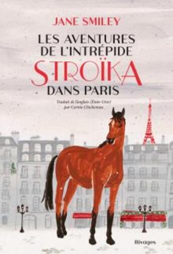 Couverture du livre « Les aventures de l'intrépide Stroïka dans Paris » de Jane Smiley aux éditions Rivages