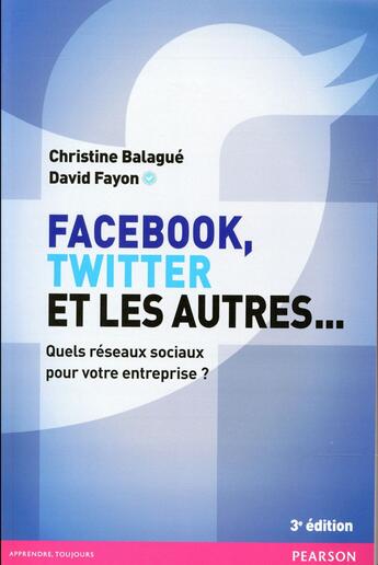 Couverture du livre « Facebook, Twitter et les autres... (édition 2016) » de Christine Balague et Fayon/David aux éditions Pearson