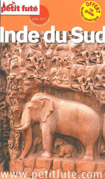 Couverture du livre « GUIDE PETIT FUTE ; COUNTRY GUIDE ; Inde du Sud (édition 2016/2017) » de  aux éditions Le Petit Fute