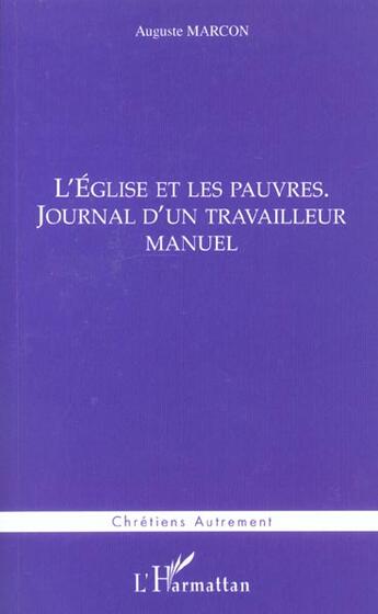 Couverture du livre « L'eglise et les pauvres - journal d un travailleur manuel » de Auguste Marcon aux éditions L'harmattan