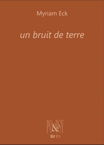 Couverture du livre « Un bruit de terre » de Marie-Christine Beguet et Myriam Eck aux éditions Eres