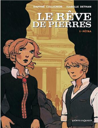 Couverture du livre « Le rêve de pierres Tome 1 ; Petra » de Daphné Collignon et Isabelle Dethan aux éditions Vents D'ouest