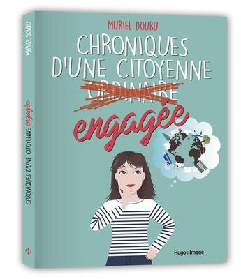 Couverture du livre « Chroniques d'une citoyenne ordinaire et engagée » de Muriel Douru aux éditions Hugo Image