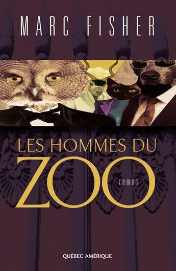 Couverture du livre « Les hommes du zoo » de Fisher M aux éditions Les Ditions Qubec Amrique