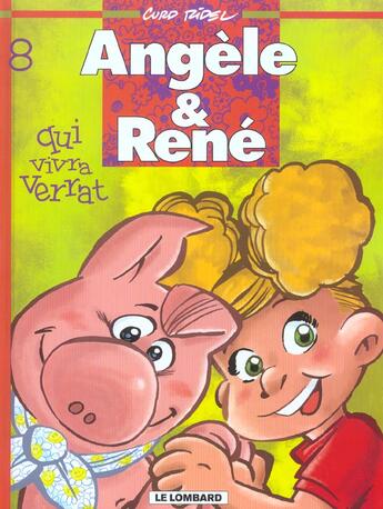 Couverture du livre « Angèle et René t.8 ; qui vivra verrat » de Curd Ridel aux éditions Lombard