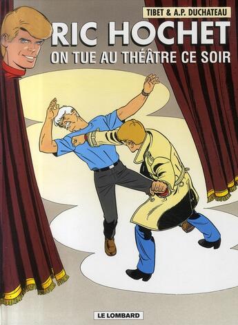 Couverture du livre « Ric Hochet t.73 ; on tue au théâtre ce soir » de Tibet et Andre-Paul Duchateau aux éditions Lombard