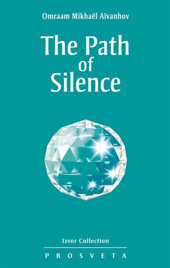 Couverture du livre « The path of silence » de Omraam Mikhael Aivanhov aux éditions Prosveta