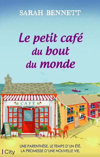 Couverture du livre « Le petit café du bout du monde » de Sarah Bennett aux éditions City